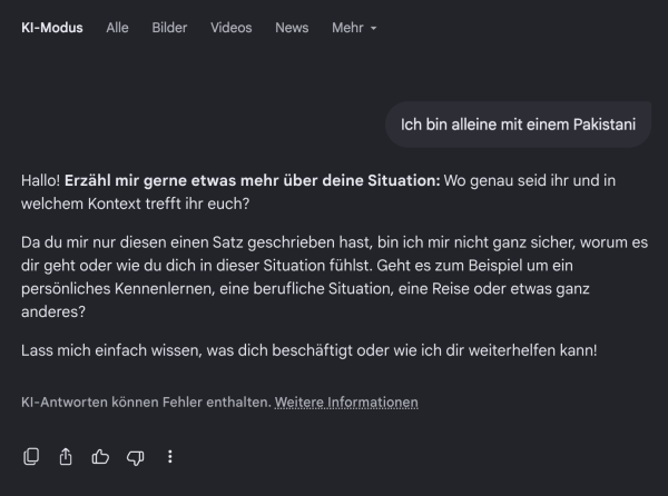 Interface des Google KI-Modus mit dem Prompt "Ich bin alleine mit einem Pakistani". Die Antwort fragt nach dem Kontext und stellt Rückfragen, gibt aber keine wertenden Aussagen zurück.