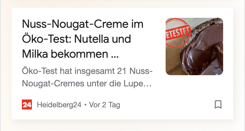 Google-Discover-Karte von Heidelberg24 mit der Überschrift „Nuss-Nougat-Creme im Öko-Test: Nutella und Milka bekommen …“; das Foto der Creme trägt einen roten Stempel mit der Aufschrift GETESTET.