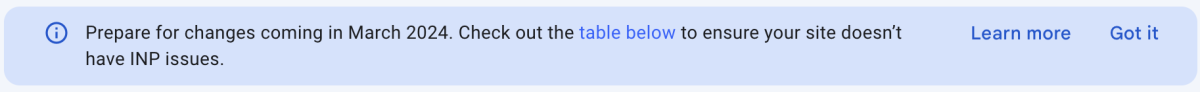 Prepare for changes coming in March 2024. Check out the table below to ensure your site doesn't have INP issues. Prepare for changes coming in March 2024. Check out the table below to ensure your site doesn't have INP issues.