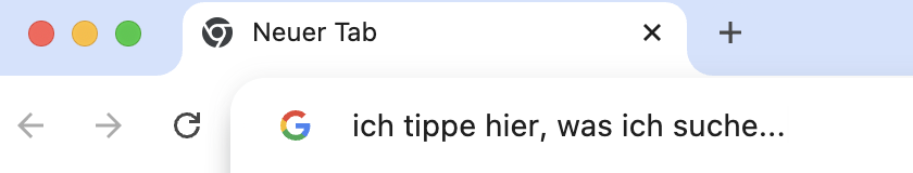 Screenshot eines neuen Tabs im Chrome Browser. Zu sehen ist das Google Symbol, gefolgt von dem Query: "ich tippe hier, was ich suche..."